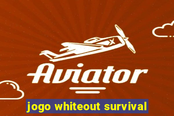 jogo whiteout survival